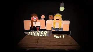 ROBLOX Movie - Flicker (Part 1)