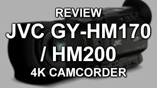 Review: JVC GY-HM170 / GY-HM200 4K camcorder