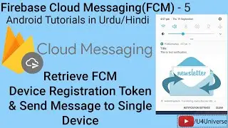 Android Firebase Messaging-5| How to Retrieve FCM Registration Token & Send Message to Single Device