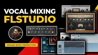 Vocal Mixing FL Studio 20