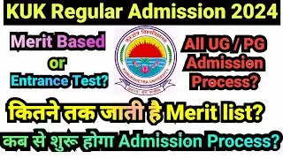 KUK Regular Admission 2024 Process Merit Based or Entrance Test? KUK Admission Cut off for UG/PG.