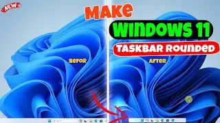 How to Make Your Windows 11 Taskbar Rounded: Easy Tutorial