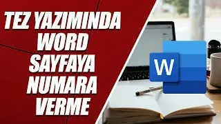 TEZ YAZIMINDA WORD SAYFA NUMARALANDIRMA & İSTEDİĞİN SAYFADAN NUMARA VERME