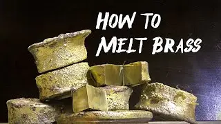 How to Melt Brass 2: Alloy Alchemy