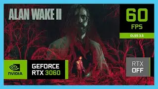 RTX 3060 Laptop - Alan Wake 2 + Optimized Settings For 1080p, 1440p and 4K!