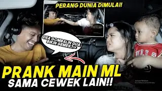 PRANK MAIN ML SAMA CEWEK LAIN! KEPERGOK GODAIN CEWEK, ISTRI MARAH BENERAN!