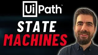 How to use State Machines in UiPath? | State Machines in UiPath | Sample Use Case