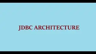 0  JDBC ARCHITECTURE