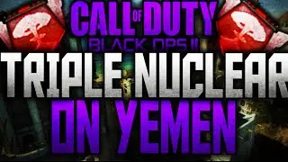 COD: BO2 - TRIPLE NUCLEAR w/ AN-94 On Yemen! (BO2 Multiplayer Gameplay)