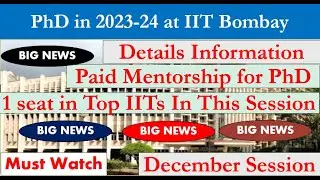 BIG NEWS || BIG NEWS  ||   IIT BOMBAY PHD NOTIFICATION IS OUT  ||  Dec Session 2023-24 