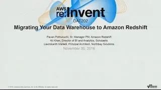 AWS re:Invent 2016: Migrating Your Data Warehouse to Amazon Redshift (DAT202)