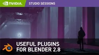 Essential Plugins for Blender 2.8 with Ben Mauro | NVIDIA Studio Sessions