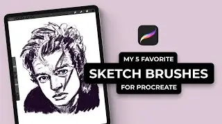 My 5 Favorite Sketch Brushes For Procreate (