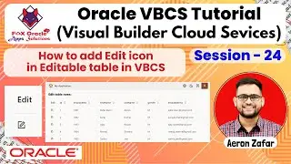 24. How to add Edit icon in Editable table in VBCS | Editable Table in VBCS | VBCS tutorial