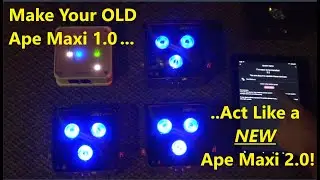 Updating APE LABS Maxi 1.0 To ACT Like The NEW Maxi 2.0 With 