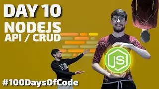 DAY 10 - NodeJS, creating an API CRUD - #100DaysOfCode