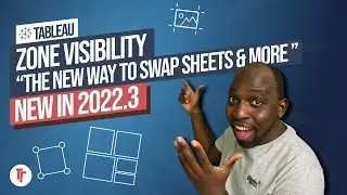Swap sheets, containers and more! Dynamic Zone Visibility : New in Tableau 2022.3