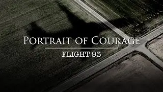 Portrait of Courage: Flight 93 | Full Documentary