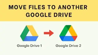 Move/Transfer Files from One Google Drive to Another
