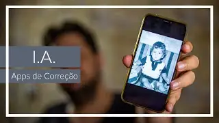 Foto Ruim No Celular? A Inteligência Artificial Arruma Para Você!
