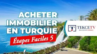 Comment Acheter Immobilier en Turquie en tant qu'Étranger? | 5 Étapes Faciles