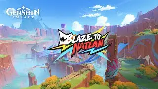 Version 5.0 Promotional Video: Blaze to Natlan | Genshin Impact