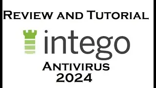 Intego Antivirus For Windows Review and Tutorial 2024