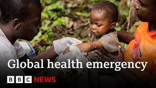 WHO declares mpox outbreak a global health emergency | BBC News