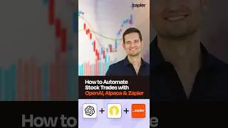 How to Automate Stock Trades with OpenAI, Alpaca, Zapier