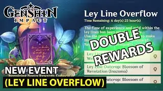 Gensh Impact - (Ley Line Overflow) Get Double Rewards New Event Guide