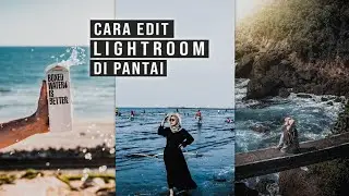 Cara Edit Lightroom di Pantai | Ocean Blue