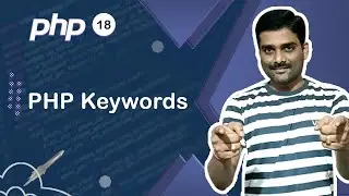 PHP Reserved Keywords - PHP Tutorial 16