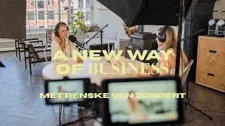 In gesprek met mijn ‘rechterhand in Life Renske van Zundert • A New Way Of Business