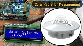 Solar Radiation Measurement using Pyranometer Sensor & Arduino | Solar Irradiance Meter