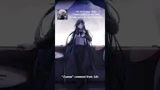 ”Zanmu" Comment from Ado