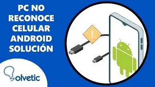 PC No Reconoce Celular Android ✅ SOLUCION