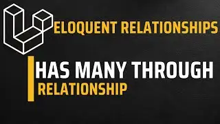 Has Many Through Relationship | Laravel  Eloquent Relationships