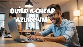 CREATE the Cheapest VM in Azure TODAY!