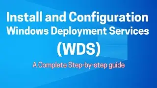 Install Windows OS from Network | Install And Configure Windows Deployment Service (WDS)