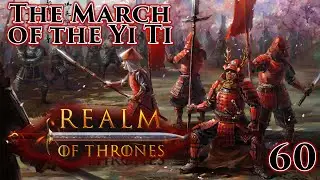 Mount & Blade II: Bannerlord | Realm of Thrones 5.3 | The March of the Yi Ti | Part 60