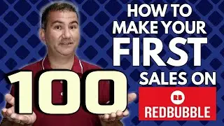 How to Make Your First 100 Sales on Redbubble