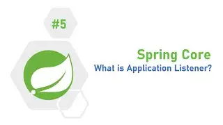 5 - What is Application Listener in Spring? | 