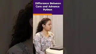 Python Mock Interview | Difference Between Core & Advance Python | 