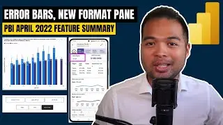 ERROR BARS, NEW FORMAT PANE AND MORE // Power BI Feature Summary for April 2022