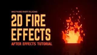 2D Fire Effects Animation in After Effects - After Effects Tutorial - No Third Party Plugins