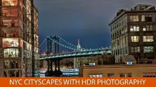 NYC Cityscapes with HDR Photography