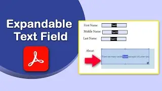 How to create an expandable text field in PDF using Adobe Acrobat Pro DC