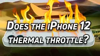 Does the iPhone 12 have a Thermal Throttling Problem?