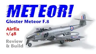 Airfix Gloster Meteor F8 1/48 scale Korea review and build - HD 1080p