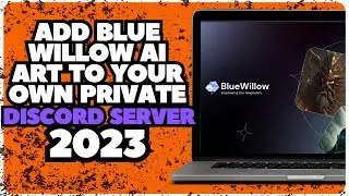 How To Add Blue Willow Ai Art To Your Own Private Discord Server | New Update